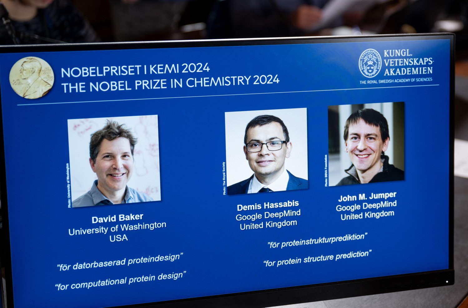 The 2024 Nobel laureates in Chemistry are announced: David Baker (University of Washington, USA), Demis Hassabis (Google DeepMind, UK) and John M Jumper (Google DeepMind, UK).